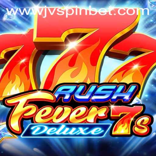 RushFever7sDeluxe Game Overview and Insights with a JVSpin Perspective