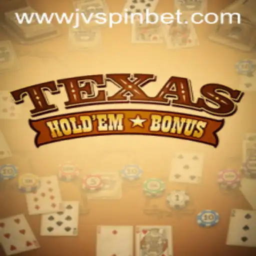 Discover the Thrills of Texas Hold'em Bonus at JVSpin
